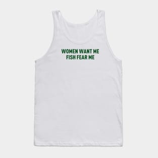 Women want me Tank Top